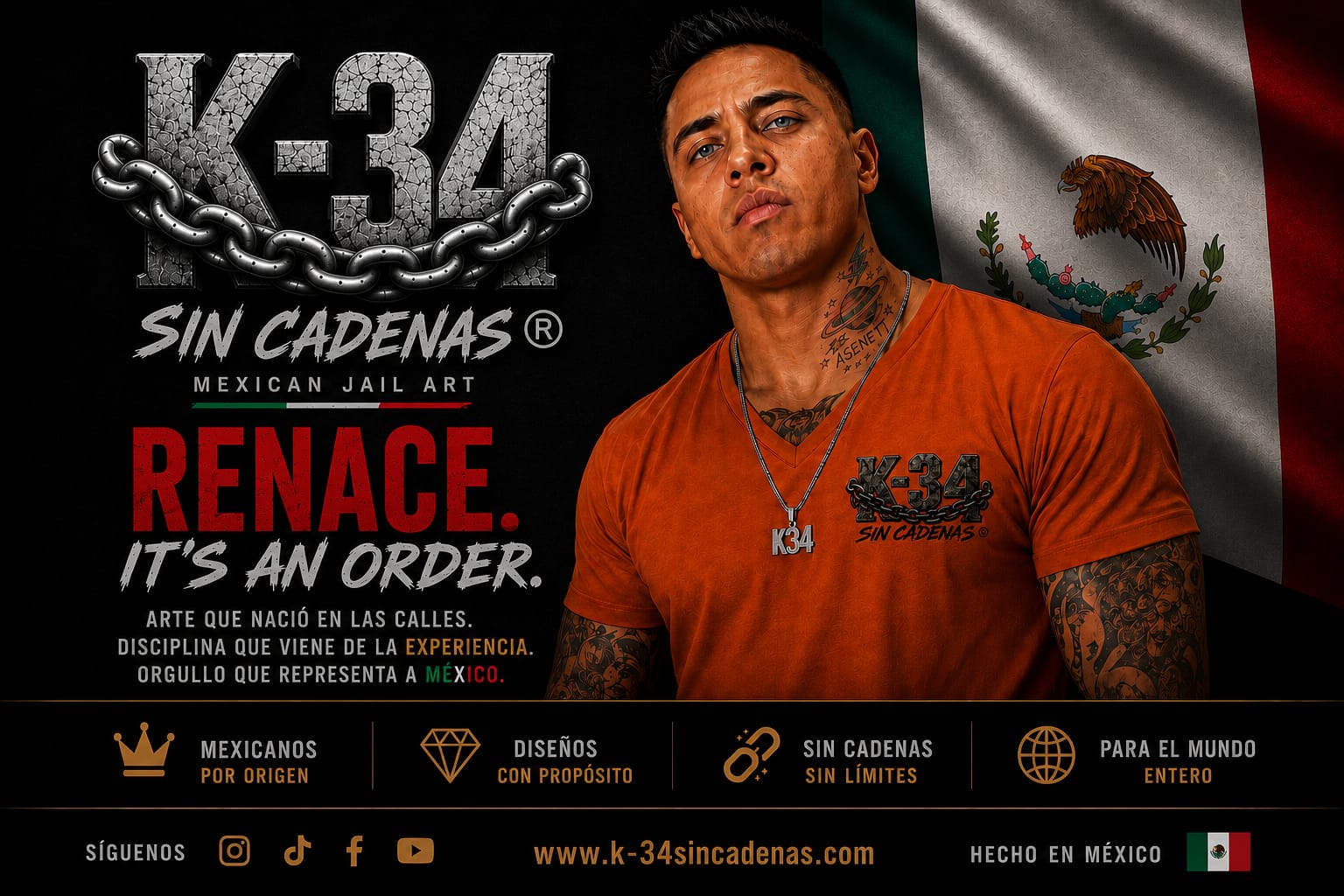 K-34 SIN CADENAS® — Mexican Jail Art · RENACE. IT'S AN ORDER. Arte que nació en las calles. Disciplina que forma el carácter. Orgullo que representa a México.